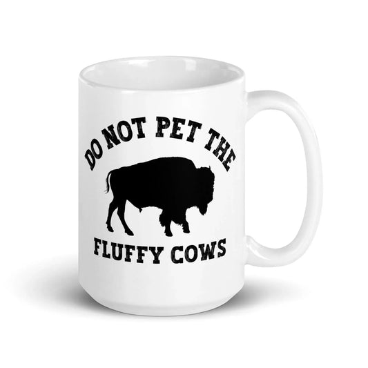 Do Not Pet Fluffy Cows Yellowstone Mug - Adventure Threads Company