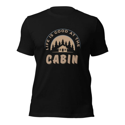 Life is Good at the Cabin T-Shirt - Adventure Threads Company